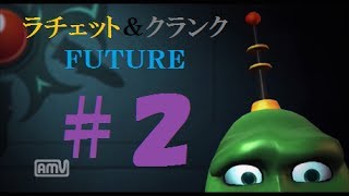 オーバローが行くラチェット＆クランク FUTURE 実況プレイ　#2