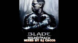 DJ Cacco - Blodbath Saundtrack (Blade)the best