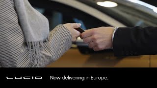 Now Delivering in Europe | Lucid Air | Lucid Motors