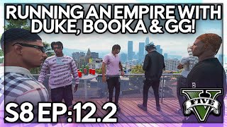 Episode 12.2:  Running An Empire With Duke, Booka & GG! | GTA RP | Grizzley World RP (V1)