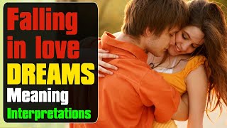 What does love or falling in love dreams mean? - Dream Meaning