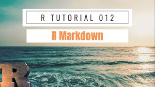 Intro to R Markdown | R Tutorial (2020)