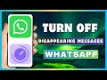 How To Turn Off Disappearing Messages On WhatsApp | Disable Disappearing Messages On WhatsApp