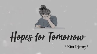 Kim Sejeong - Hopes for Tomorrow (오늘은 괜찮아) Lyrics ✨ [ Indo Sub ]