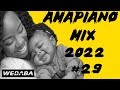 🔥Amapiano Mix 2022 #29 | 29 Aug | Dj Webaba