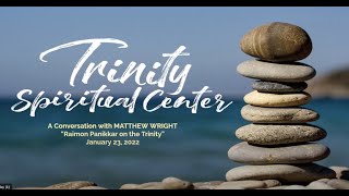 Raimon Panikkar on the Trinity Matthew Wright