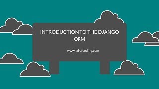Django 2 tutorial 6 - Querying database data using the Django ORM