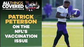 Patrick Peterson explains why it makes sense for NFL players to get vaccinated I All Things Covered
