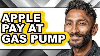 How to Apple Pay at Gas Pump - Easy Guide