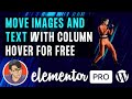Move Images and Text with Column Hover for FREE with Elementor