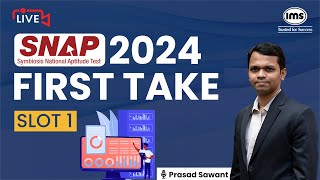 SNAP 2024 - Slot 1 | First Take Analysis | SNAP 2024 Live Analysis | Prasad Sawant