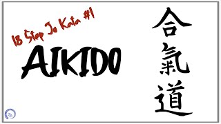 18 Step Aikido Jo Kata - Tori / Jo