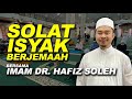 Ust Hafiz Soleh memimpin Solat Isyak Berjemaah di Masjid Al-Azim Melaka