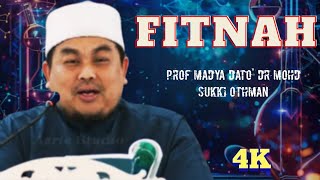 PROF DATO' DR MOHD SUKKI OTHMAN ~ FITNAH