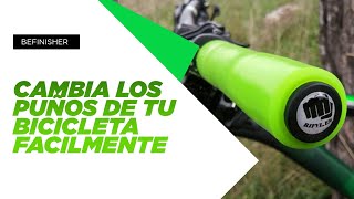 Como cambiar los PUÑOS de la bici | BeFinisher