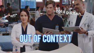 Grey’s Anatomy being out of context for 4 minutes straight