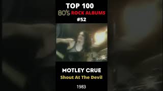 Top 100 80s Rock Albums - Motley Crue - Shout At The Devil (1983)
