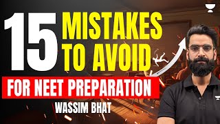 Avoid 15 Mistakes | NEET Motivation | NEET 2024/25 | Wassim