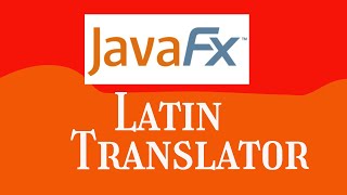 14.02 Latin translator JavaFX | Starting Out With Java