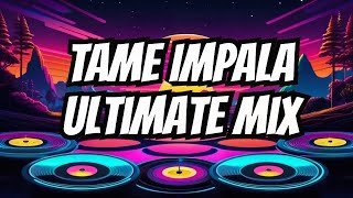 The Ultimate Tame Impala Mashup Mixtape