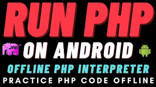 Run PHP Code on Android | Offline PHP Interpreter | PHP on Android | How to Run PHP Code on Android