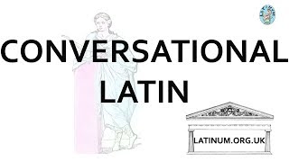 Conversational Latin 06 - Even More Greetings - Learn to Speak Latin