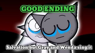 Salvation but Gray and Wenda sing it (GOOD ENDING) (fnf cover)