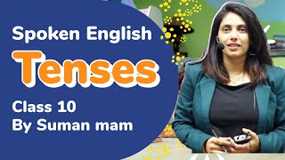 Spoken English | Class 10 | Tenses | Serene Paathshala | Suman Mam