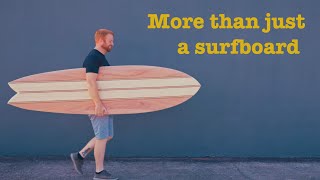 More Than Just a Surfboard