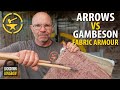 Arrows v's Gambeson fabric armour