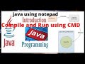 java tutorial for beginners | write code on Notepad ,compile and run on cmd | Java first program