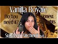 KAYALI VANILLA ROYALE SUGARED PATCHOULI | 64 DO YOU NEED IT? IN DEPTH REVIEW | STEPHANIE TAMAYO