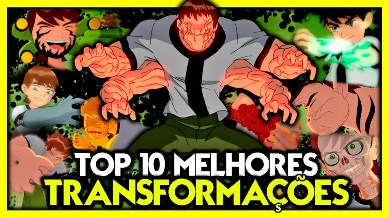 Top 10 Melhores Transformações Em Ben 10 Youtube
