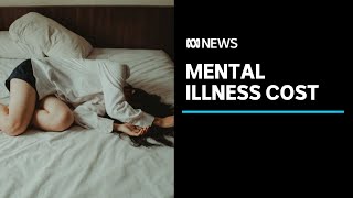 Mental illness costs economy $220 billion a year, report finds | ABC News