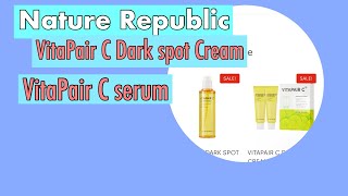 Nature Republic | VITAPAIR C Serum | VitaPair Dark spot Cream | Anti-aging | Skin care