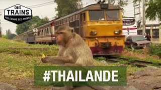 Thaïlande - Des trains pas comme les autres - Koh Trang - Bangkok -Thailande du Nord - Documentaire