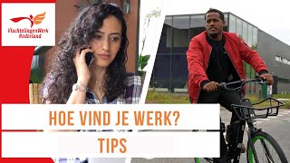 Een baan vinden? Vluchtelingen geven tips!|  Werken in Nederland | VluchtelingenWerk Nederland