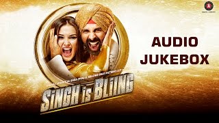 Singh Is Bliing Jukebox (Full Album) | Akshay Kumar, Amy Jackson, Lara Dutta & Rati Agnihotri