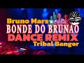 Tiktok New - Bonde Do Brunao - Bruno Mars ( Dance Tribal Banger Remix ) DjJoel Anas Viral Trend