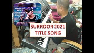 Surroor 2021 Title Track | Himesh Reshammiya | Akarshan Instrumental | Electronic Cover