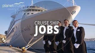 Cruise Ship Jobs | Planet Cruise Weekly