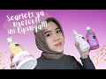 REVIEW SCARLETT BODY SHOWER, SCRUB & LOTION + TIPS PAKAI AUTO PUTIH