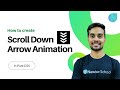 How to create Scroll Down Arrow Animation in Pure CSS | CSS MiniProject | Step by Step Tutorial