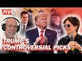 The Chaos of Donald Trump's Cabinet Picks | Pivot