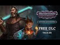 FREE DLC Trailer Visitors from Morta | Pathfinder: Wrath of the Righteous