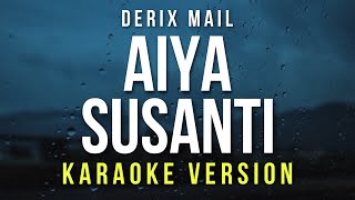 Aiya Susanti - Derix Mail (Karaoke)