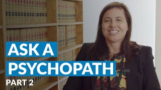 Ask a Psychopath - What are some things you've done?