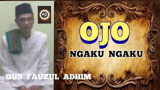 OJO NGAKU NGAKU‼️GUS FAUZUL ADHIM