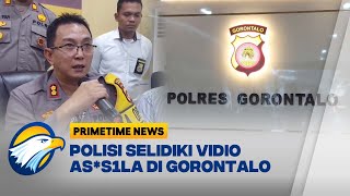 Polisi Menyelidiki Vidio As*s1la Guru \u0026 Siswi di Gorontalo - [Primetime News]