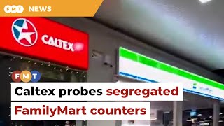 Caltex probes claim of segregated payment counters at FamilyMart store